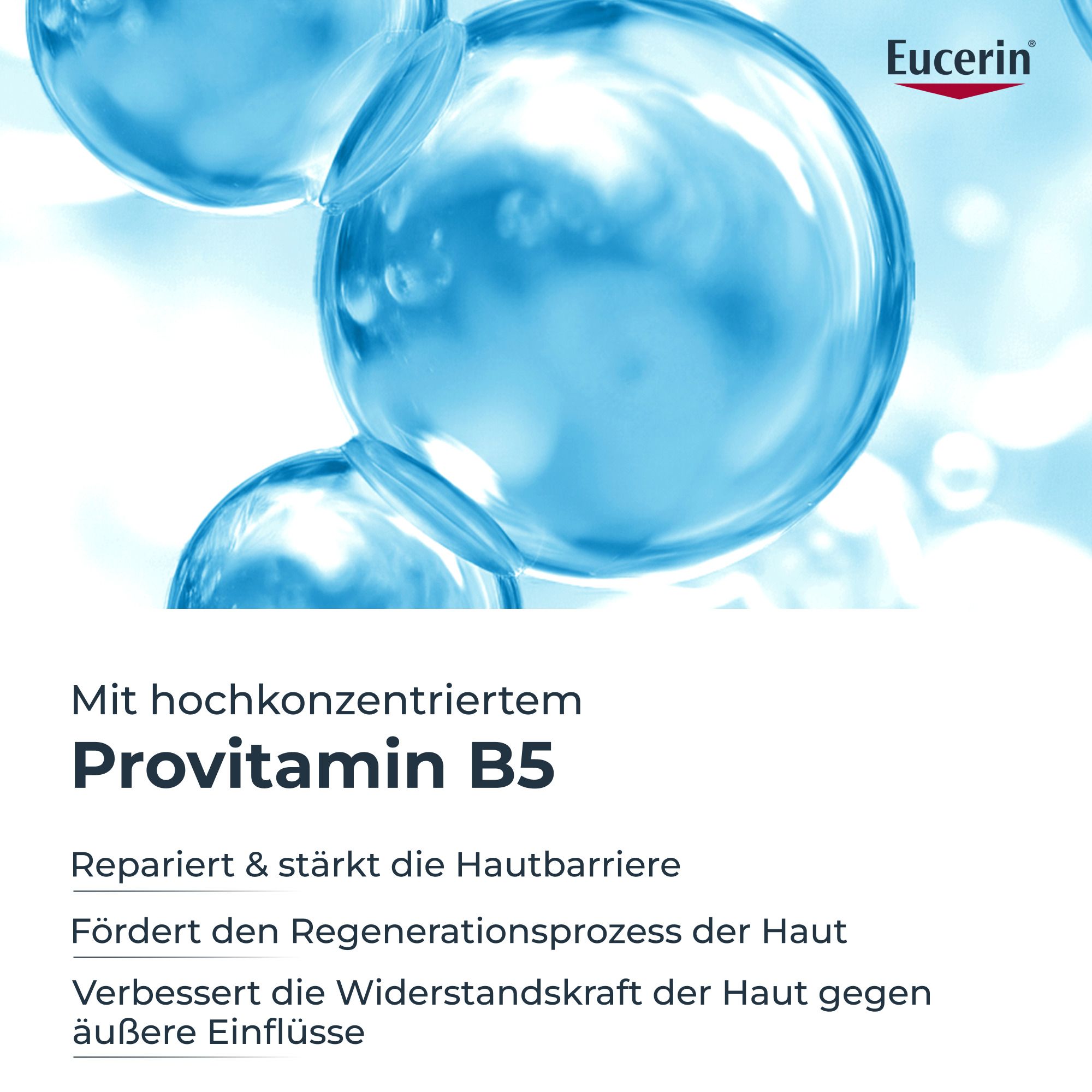 Blaue Flüssigkeit mit Blasen. Text: Mit hochkonzentriertem Provitamin B5. Repariert & stärkt die Hautbarriere. Eucerin Logo.