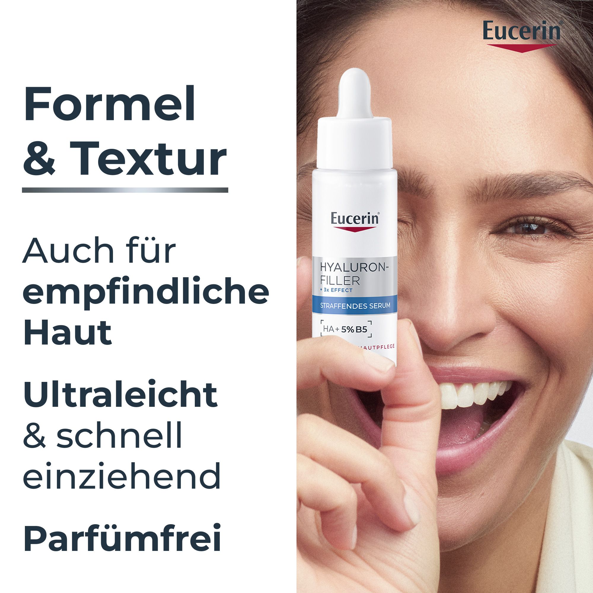 Frau mit Serum. Text: Formel & Textur. Auch für empfindliche Haut. Ultraleicht & schnell einziehend. Eucerin Logo.
