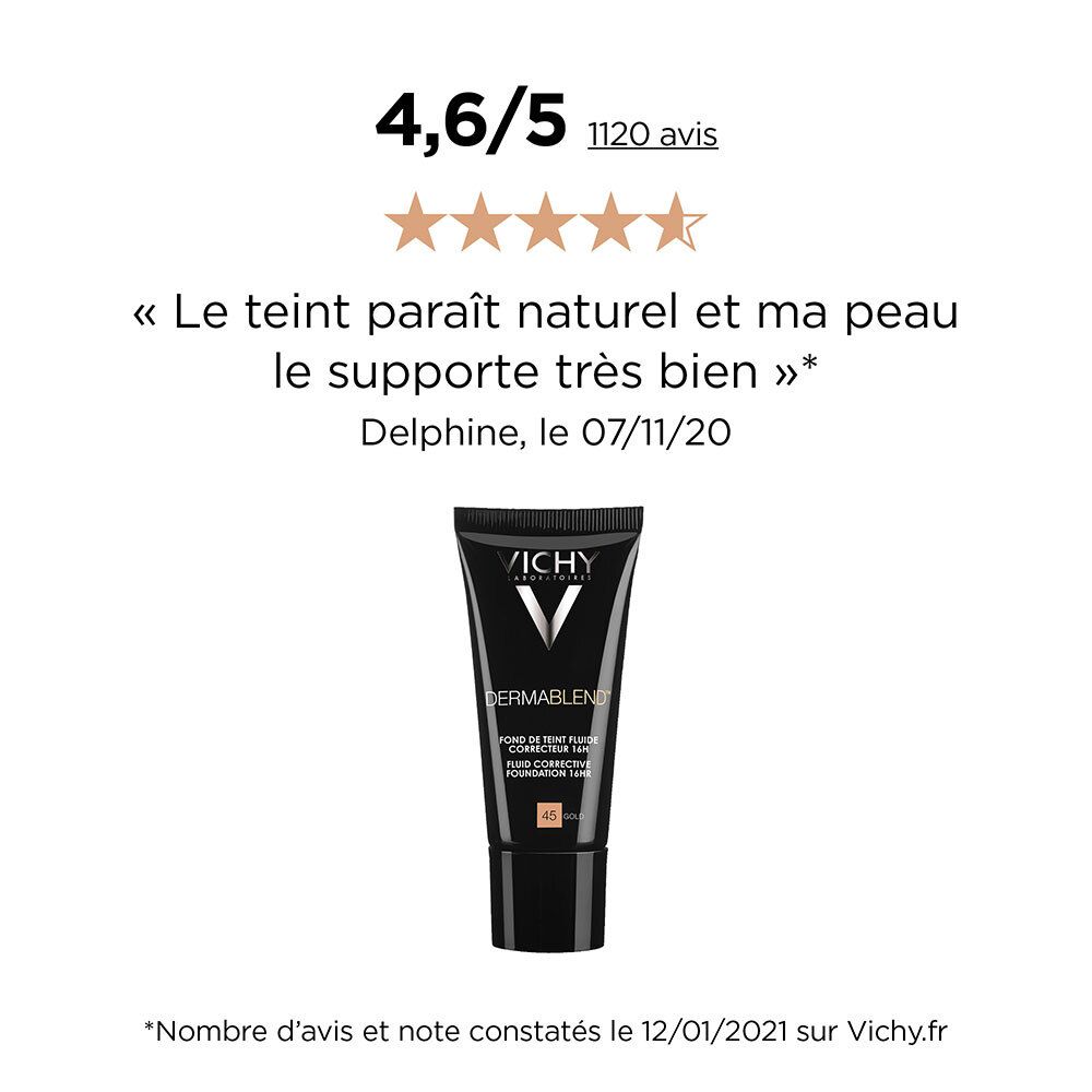 Évaluation: 4,6/5. Citation: « Le teint paraît naturel et ma peau le supporte très bien. » VICHY Dermablend.