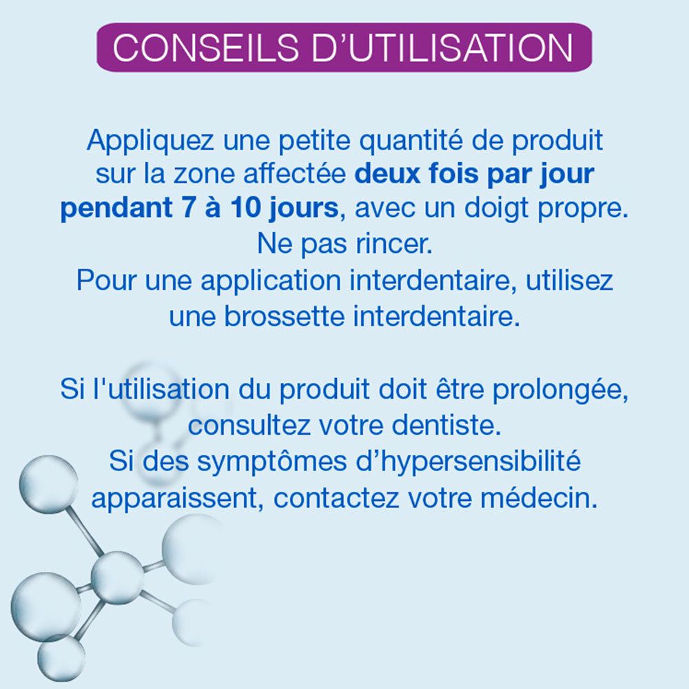 Texte avec conseils d'utilisation. Fond bleu. Texte: Appliquer, deux fois par jour, pendant 7 à 10 jours, consulter votre dentiste.
