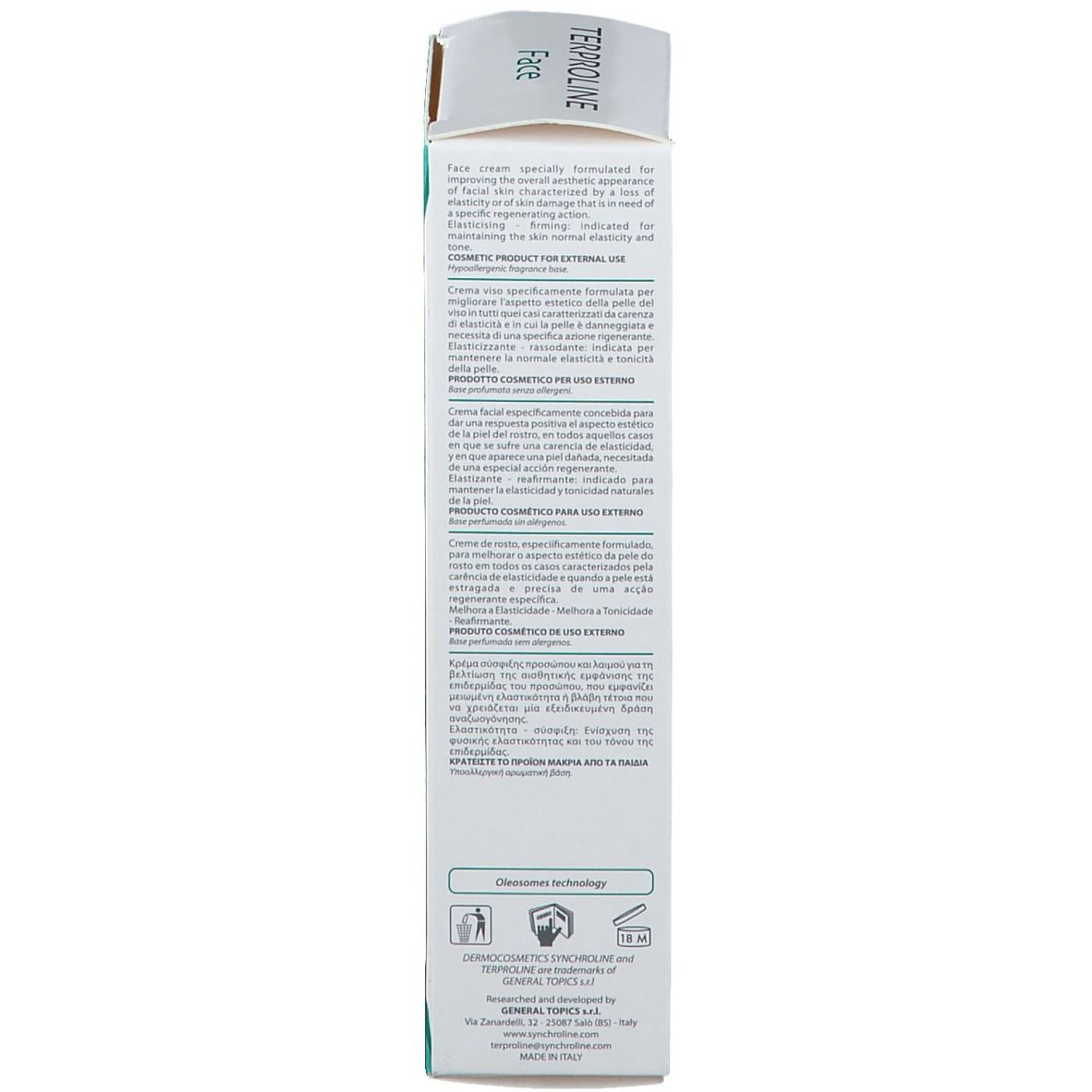Lato della confezione del prodotto. Testo multilingue. Avvertenza: Prodotto cosmetico per uso esterno. Prodotto in Italia.