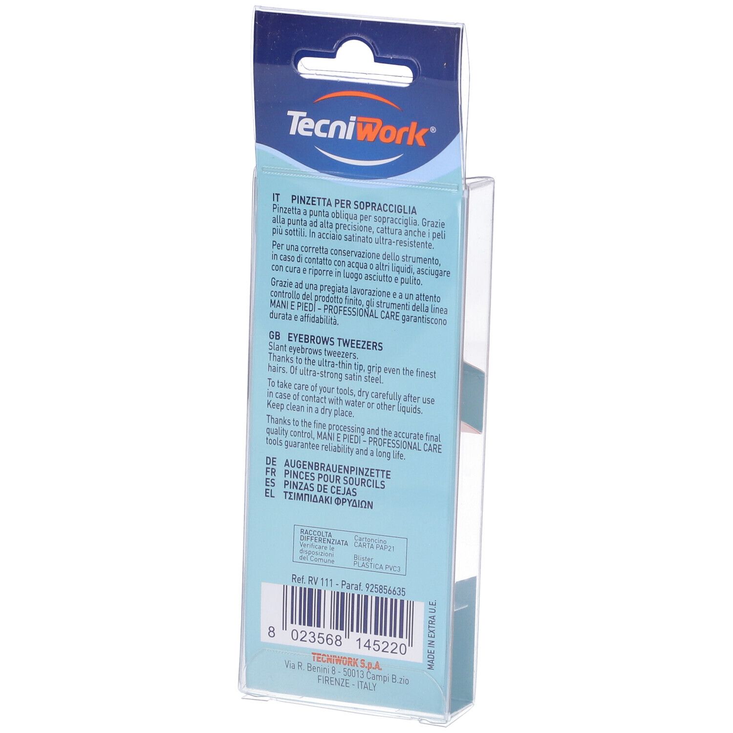 Retro della confezione con testo. Marchio TecniWork. Testo: Pinzetta per sopracciglia, Mani & Piedi Professional Care. Pinzetta per sopracciglia. Rif. RV 311.