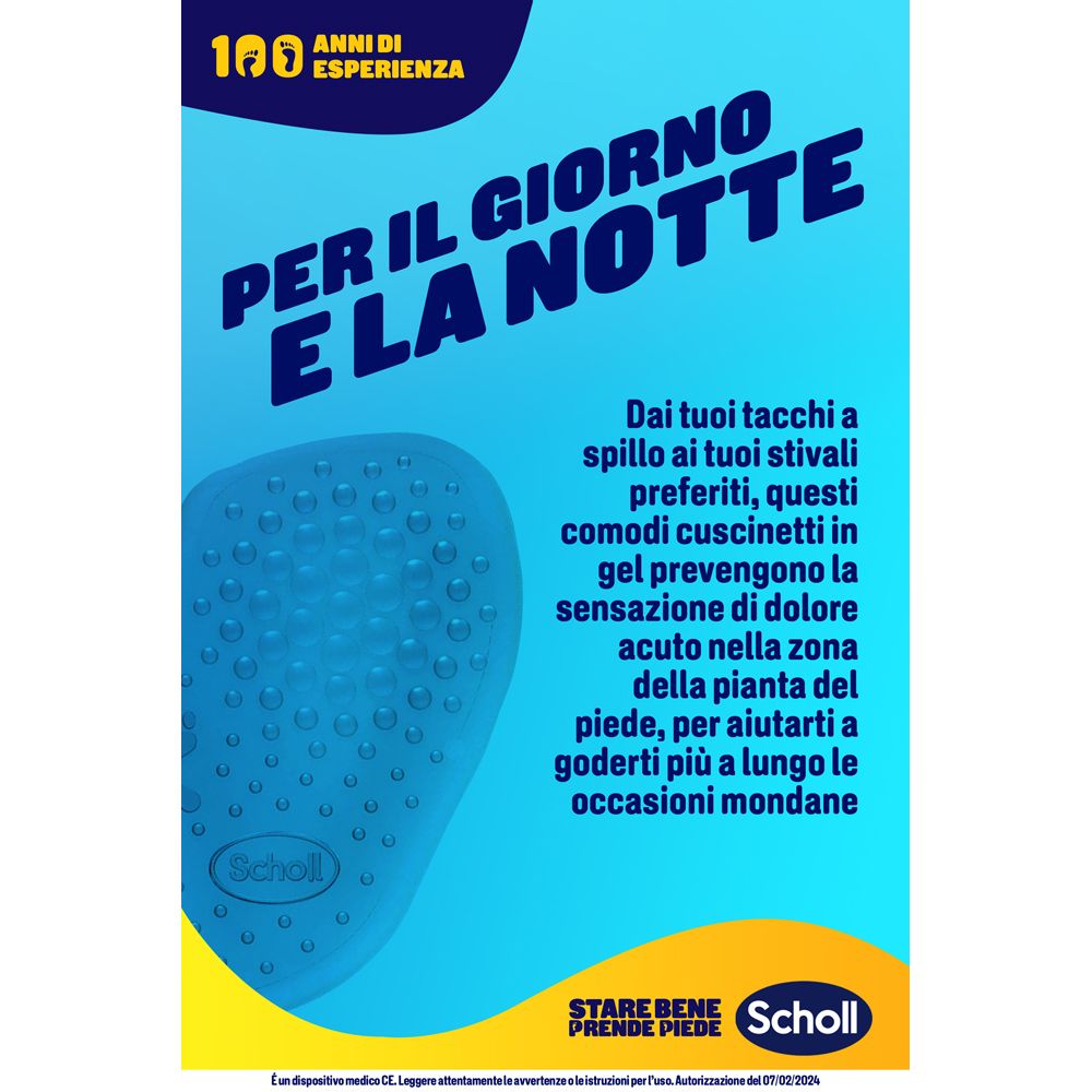 Annuncio blu con cuscinetti in gel. Testo: Per il giorno e la notte. Logo Scholl. Previene il dolore.