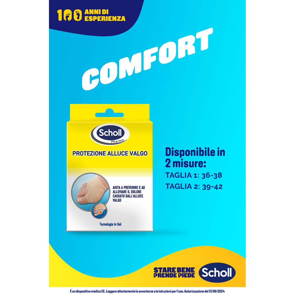 Immagine pubblicitaria con confezione del prodotto. Testo: Comfort. Disponibile in 2 misure. Logo Scholl. Protezione alluce valgo.