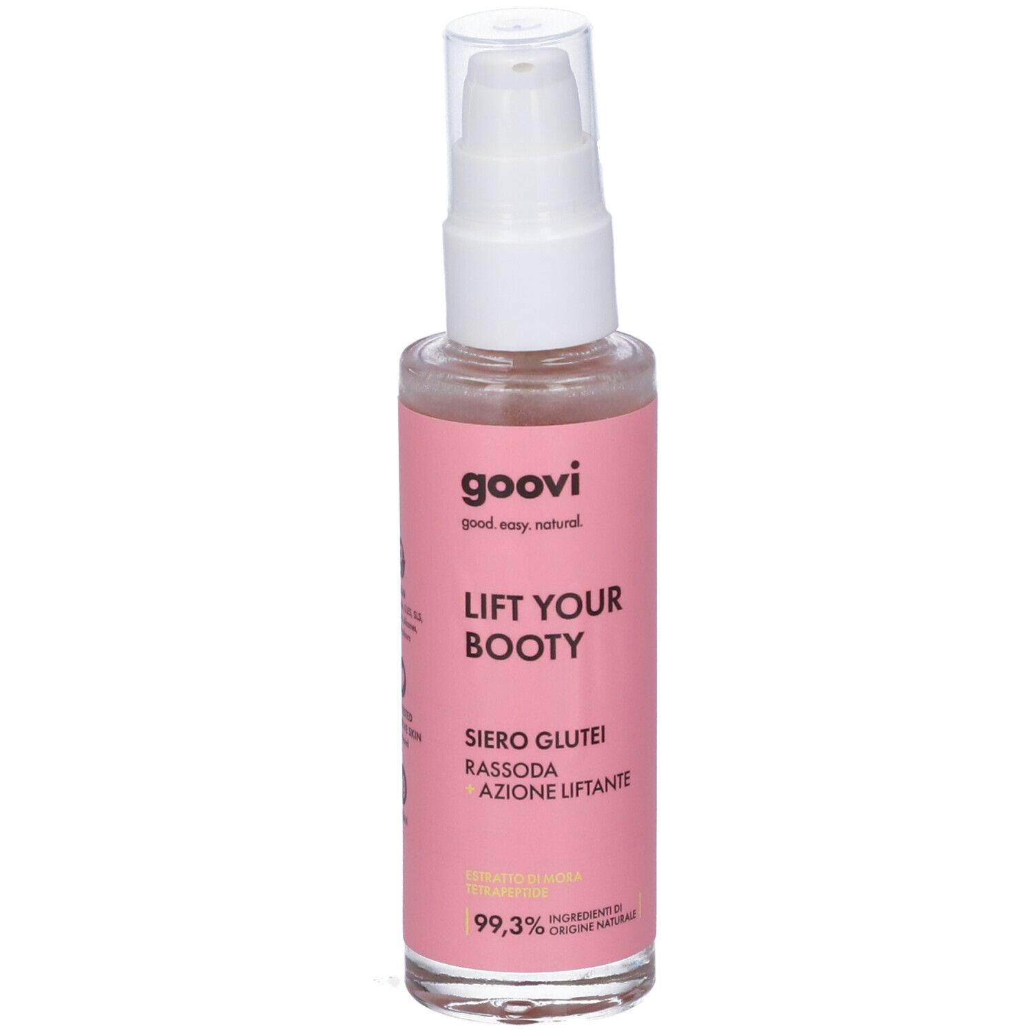 Flacone rosa con dispenser bianco. Scritta: Goovi, Lift Your Booty, Siero Glutei. 99,3% ingredienti di origine naturale.