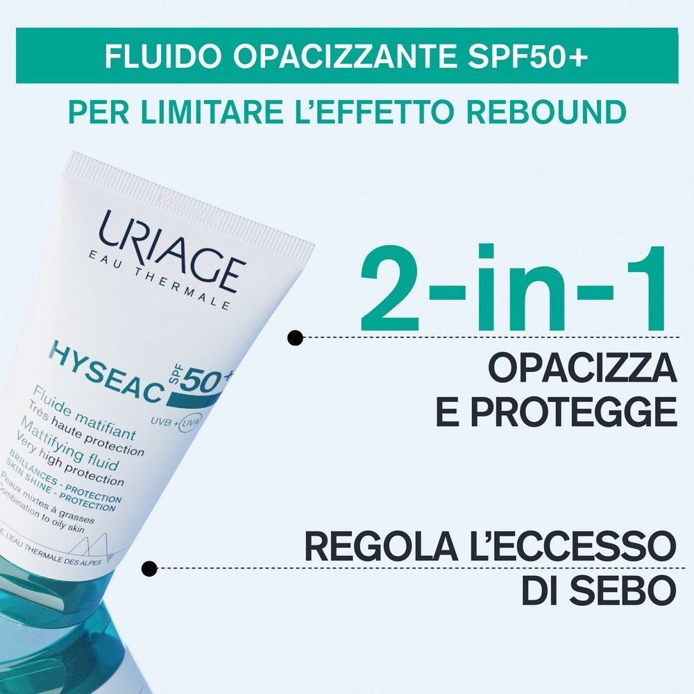 Tubo Uriage Hyseac Fluido Opacizzante SPF50+. Testo: 2-in-1, opacizza e protegge, regola il sebo.