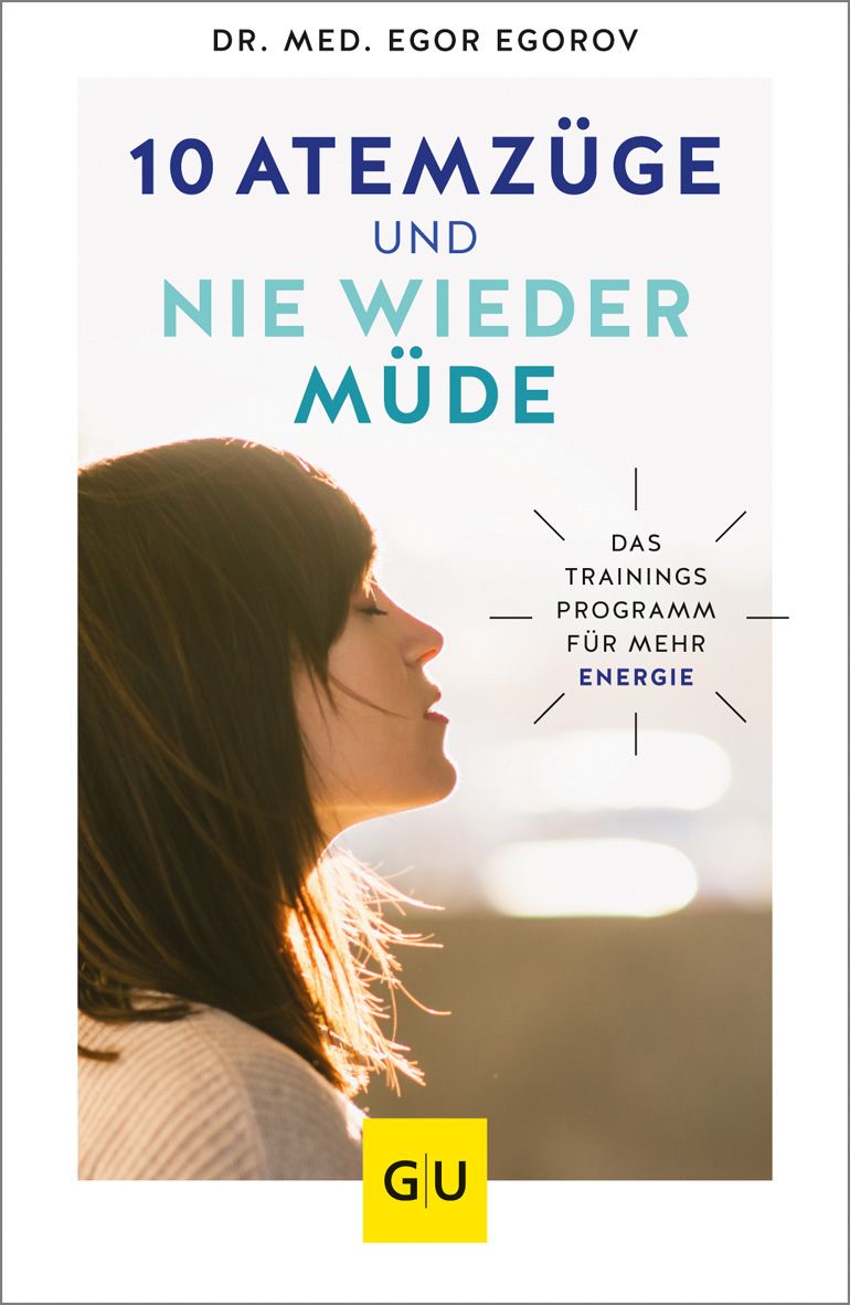 GU 10 Atemzüge und nie wieder müde