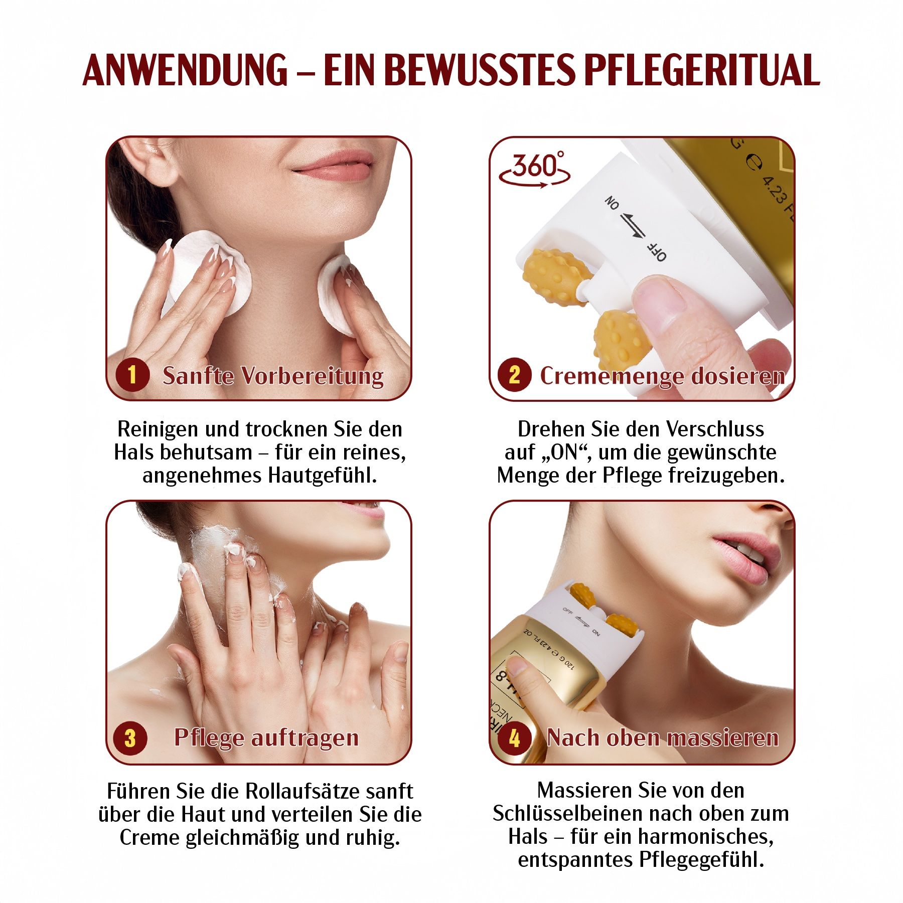 Anwendungsschritte. Frau reinigt Hals, dosiert Creme, trägt Creme auf, massiert. Text: 360°.