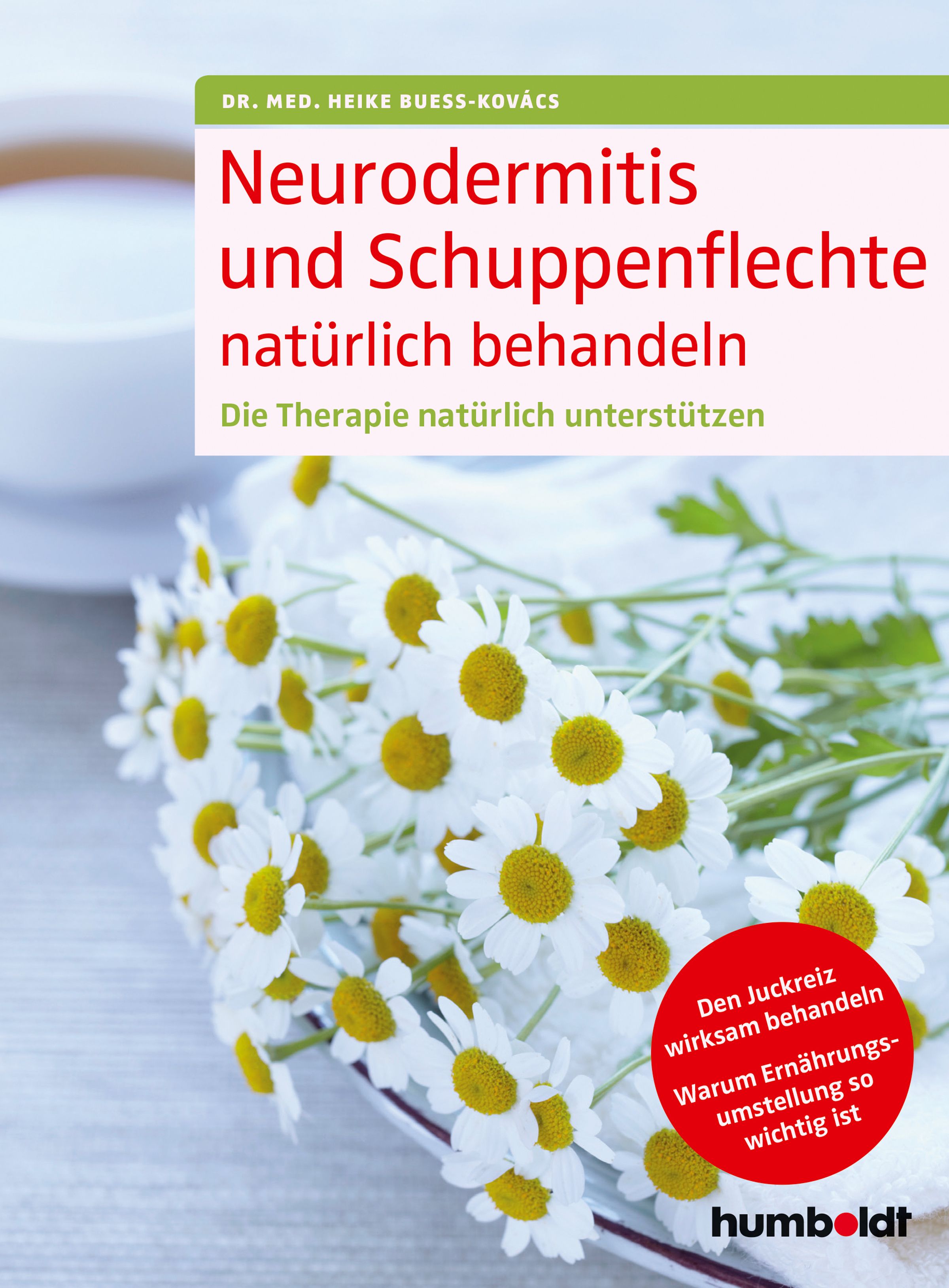 Buchcover mit Titel: Neurodermitis und Schuppenflechte natürlich behandeln. Auf dem Cover: Gänseblümchen und eine Tasse.