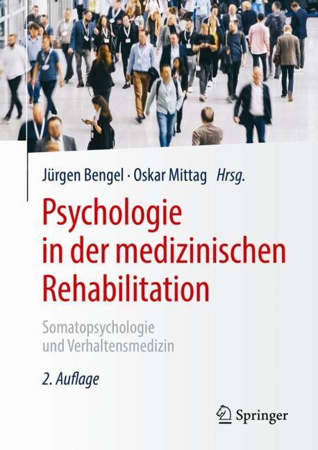 Buchcover: Psychologie in der medizinischen Rehabilitation. Autoren: Bengel, Mittag. Verlag Springer. 2. Auflage. Hintergrund: Menschenmenge.