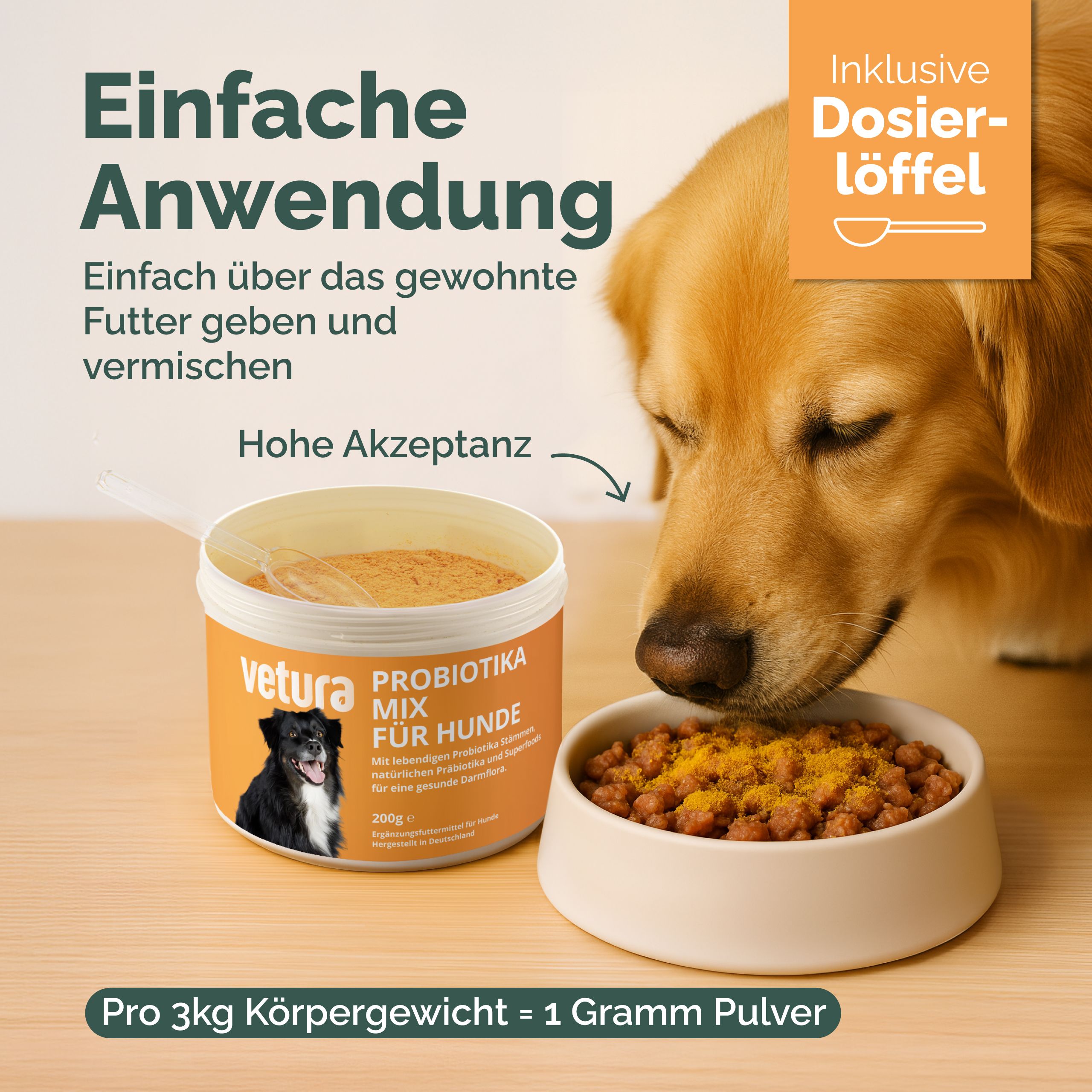 Hund mit Futter. Text: Einfache Anwendung. Vetura Probiotika Mix für Hunde. Inklusive Dosierlöffel. Pro 3kg Körpergewicht = 1 Gramm Pulver.