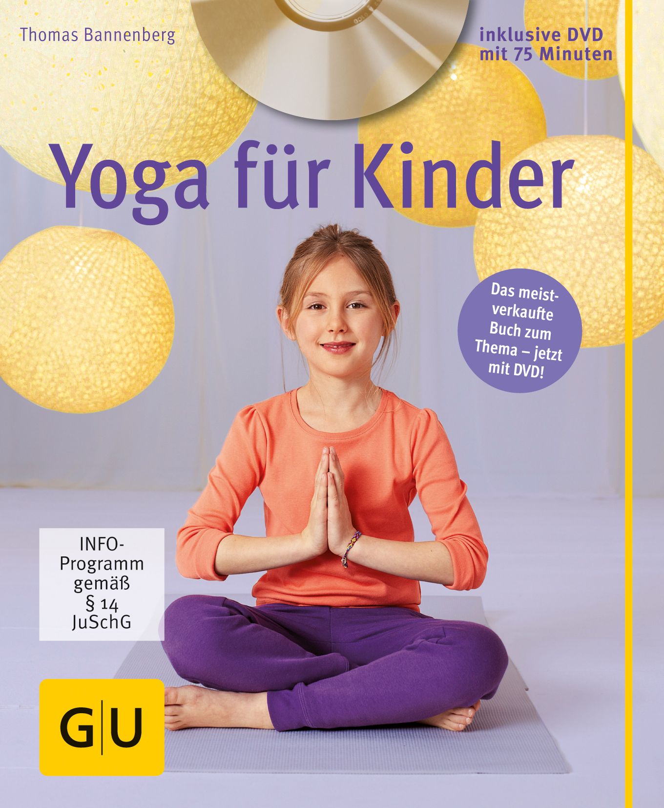 Buchcover: Yoga für Kinder. Titel in Lila. Kind sitzt im Schneidersitz. Mit DVD. GU-Verlag. Text: Das meistverkaufte Buch zum Thema - jetzt mit DVD!