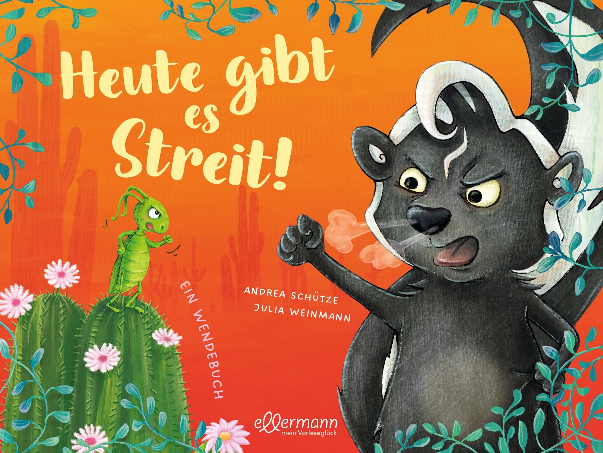 Buchcover mit Titel "Heute gibt es Streit!". Illustration: Stinktier, grüne Raupe auf Kaktus. Autoren: Andrea Schütze, Julia Weinmann. Verlag: Ellermann.