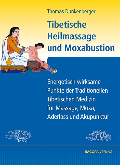Buchcover: Tibetische Heilmassage und Moxabustion von Thomas Dunkenberger. Illustration einer Massage. Blaue und gelbe Farbgebung.