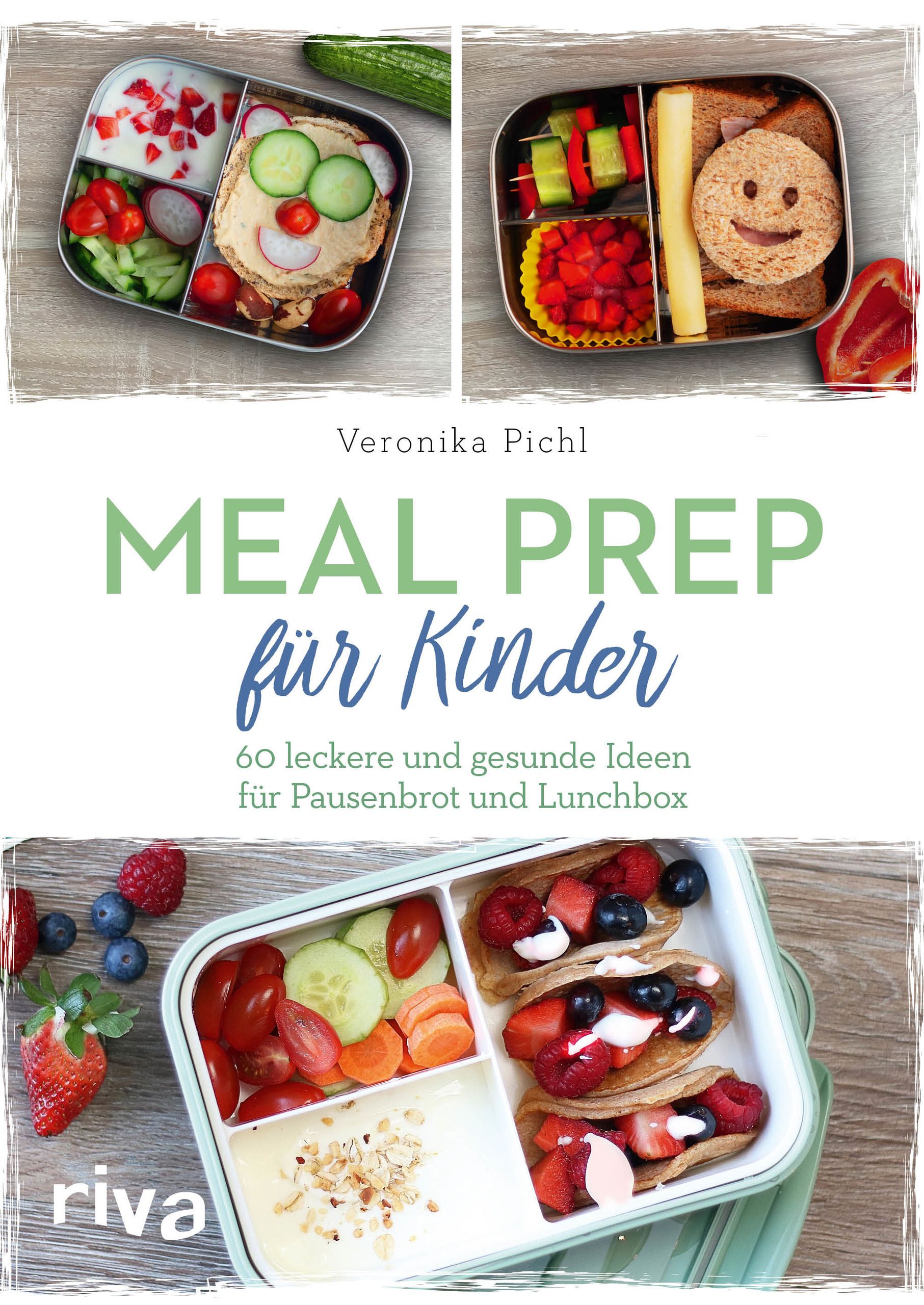 Buchcover mit dem Titel "MEAL PREP für Kinder". Es zeigt Lunchboxen mit gesunden Mahlzeiten. Autorin: Veronika Pichl. Verlag: riva.