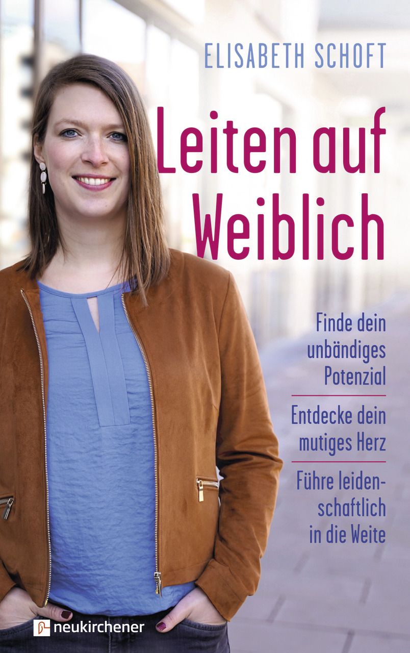 Buchcover mit Frau. Titel: Leiten auf Weiblich. Autorin: Elisabeth Schoft. Verlag: neukirchener. Weitere Textzeilen auf dem Cover.