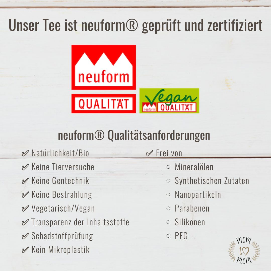 Logo: neuform QUALITÄT und Vegan QUALITÄT. Text: Unser Tee ist neuform® geprüft und zertifiziert. Auflistung von Qualitätsanforderungen.