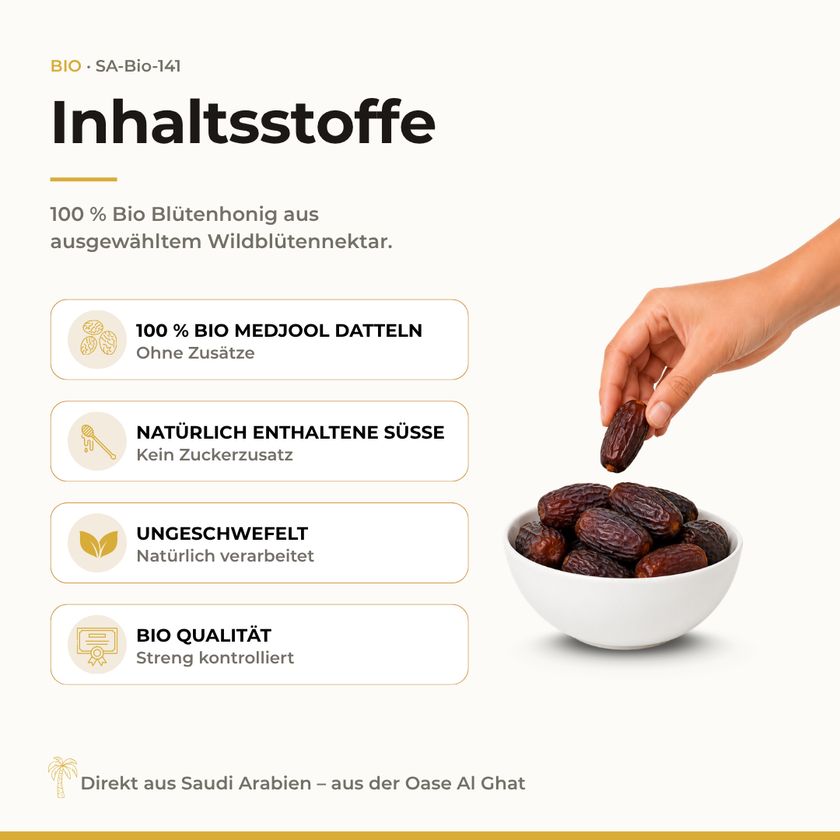 Inhaltsstoffe: 100% BIO Medjool Datteln, natürlich verarbeitet, BIO Qualität, streng kontrolliert.