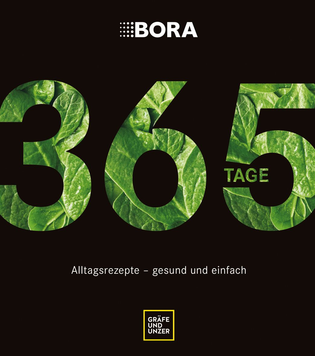 Buchcover mit grünen Blättern in den Ziffern 365. Schriftzug "BORA" und "Alltagsrezepte - gesund und einfach". Verlag: Gräfe und Unzer.