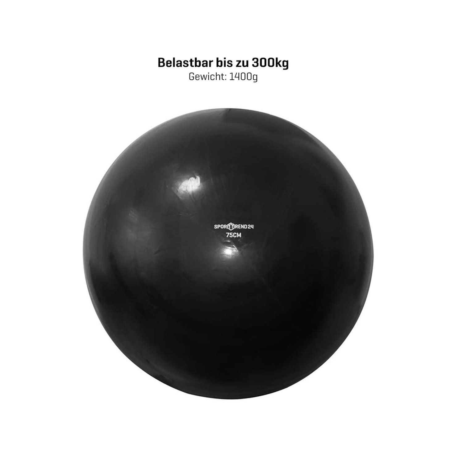 Schwarzer Gymnastikball mit Aufdruck "Sporttrend24 75cm". Text: Belastbar bis zu 300kg, Gewicht: 1400g.