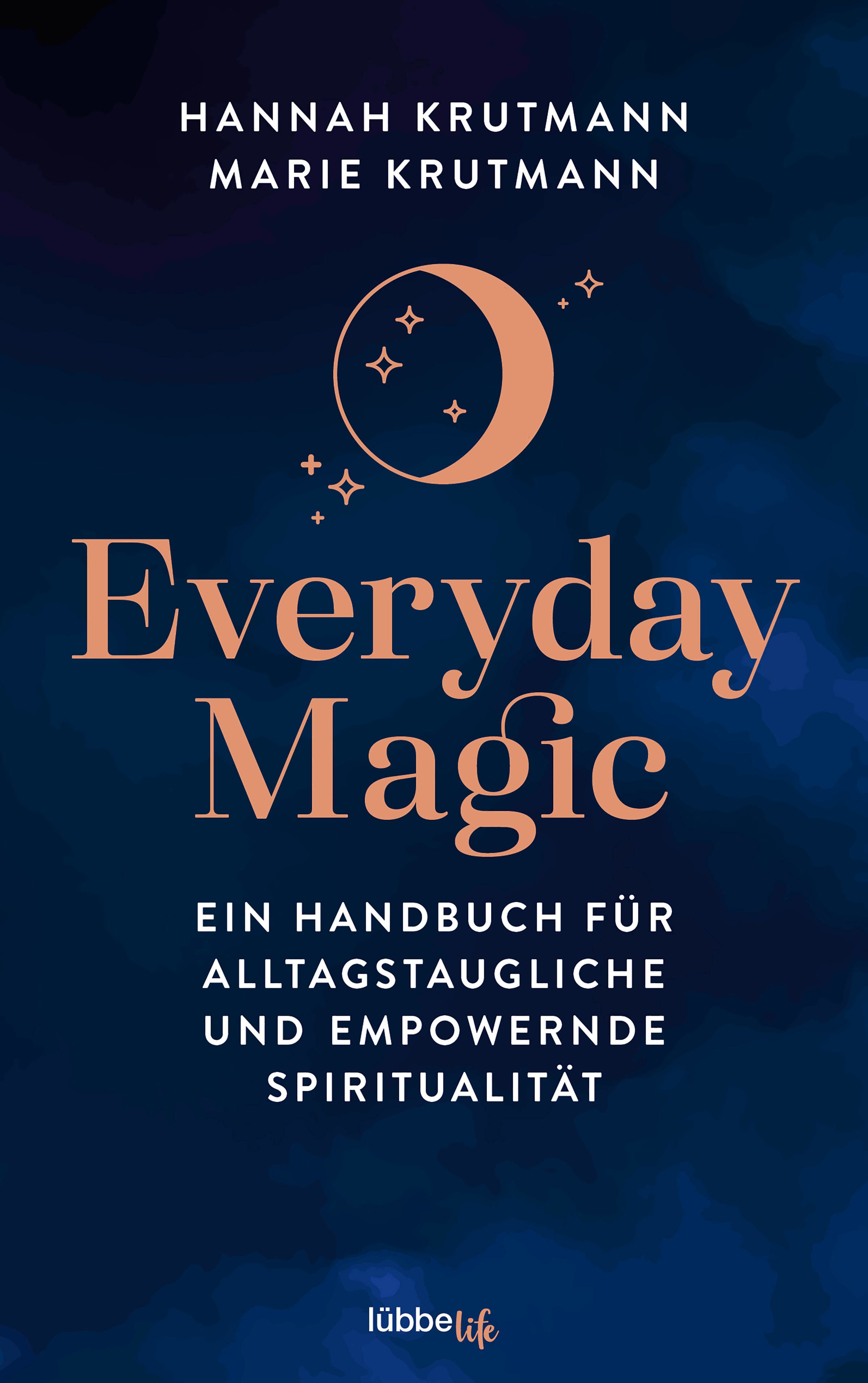 Buchcover mit Titel "Everyday Magic". Autoren: Hannah & Marie Krutmann. Mond- und Sternen-Illustration. Verlag: lübbe life.