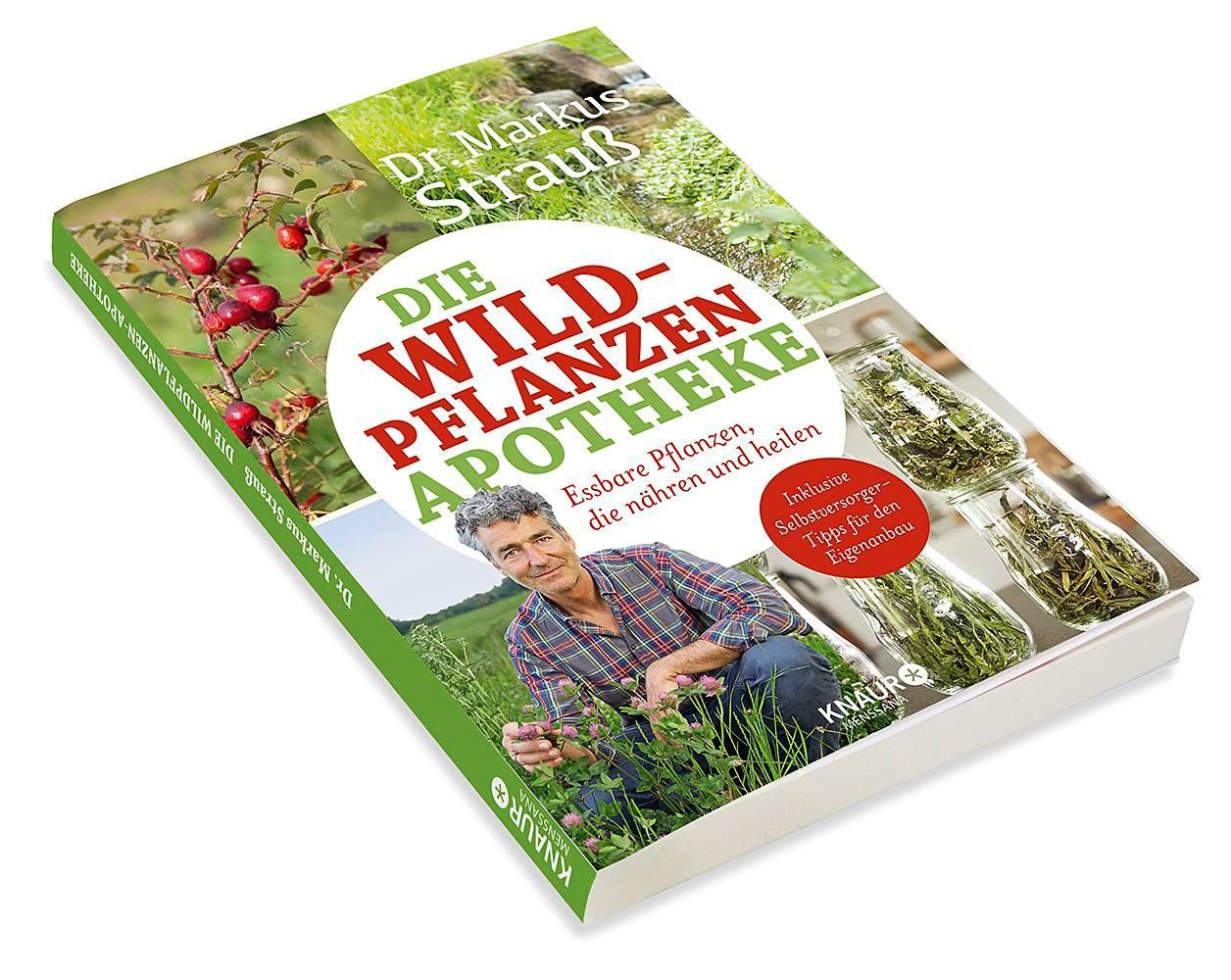 Buchcover mit Titel: Die Wildpflanzen-Apotheke. Autor: Dr. Markus Strauß. Auf dem Cover ein Mann, Kräuter und Gläser mit Kräutern.