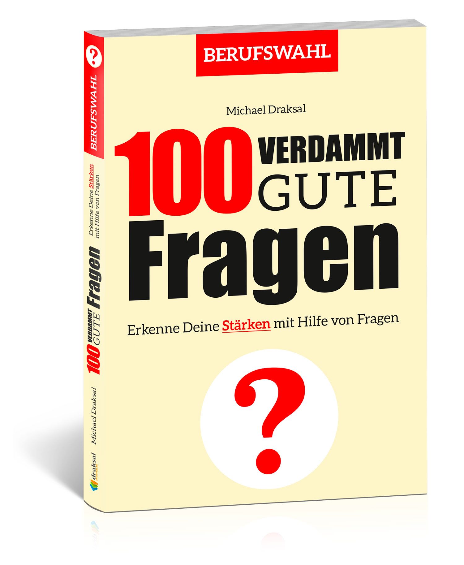 Buchcover: 100 Verdammt gute Fragen. Titel in Rot und Schwarz. Autor: Michael Draksal. Fragezeichen-Symbol.