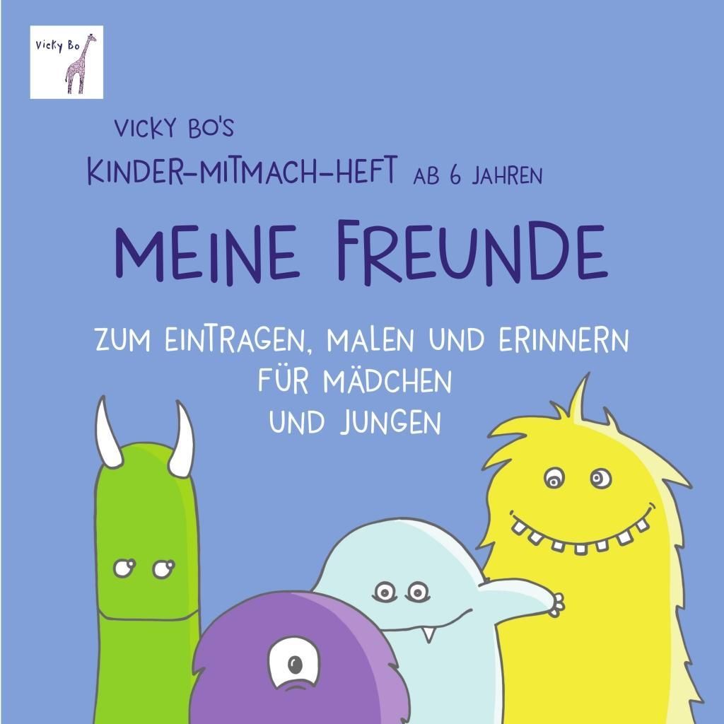 Meine Freunde - Mitmach-Heft ab 6 Jahre zum Eintragen, Malen und Erinnern Malbuch