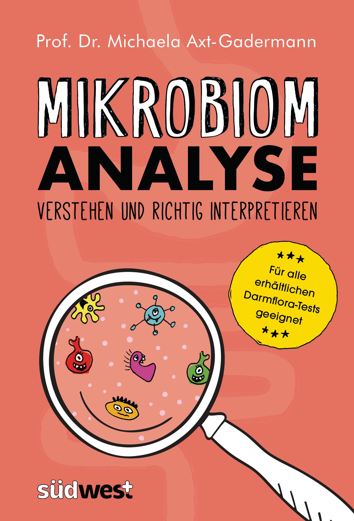 Buchcover: Mikrobiomanalyse verstehen und richtig interpretieren. Titel, Autor, Lupe mit Bakterien, gelbes Label.
