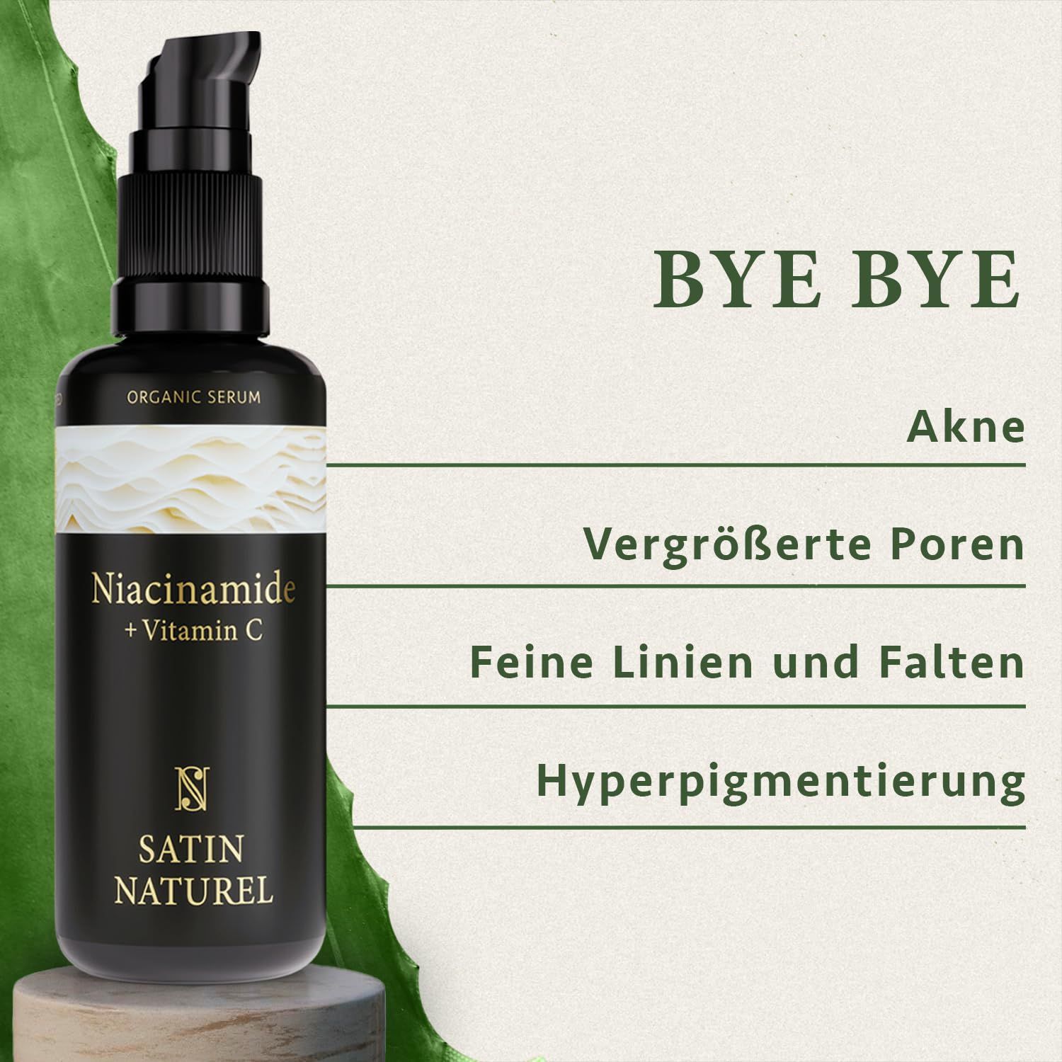 Schwarze Serumflasche mit Pumpe. Text: Niacinamide + Vitamin C, Satin Naturel. Aufschrift: Bye Bye Akne, vergrößerte Poren, feine Linien, Hyperpigmentierung.