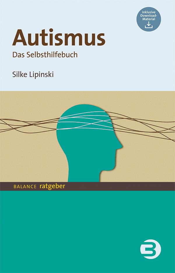 Buchcover: „Autismus - Das Selbsthilfebuch“ von Silke Lipinski. Türkis-grüner Kopf mit Fäden. Logo: Balance Ratgeber.