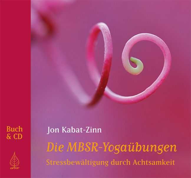 Buch & CD. Titel: Die MBSR-Yogaübungen. Autor: Jon Kabat-Zinn. Thema: Stressbewältigung durch Achtsamkeit. Cover mit pinkfarbener Spirale.
