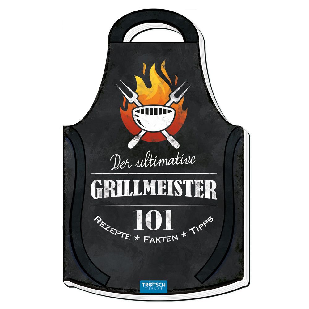 Buch in Schürzenform. Titel: Der ultimative Grillmeister. 101 Rezepte, Fakten, Tipps. Logo: Trötsch.