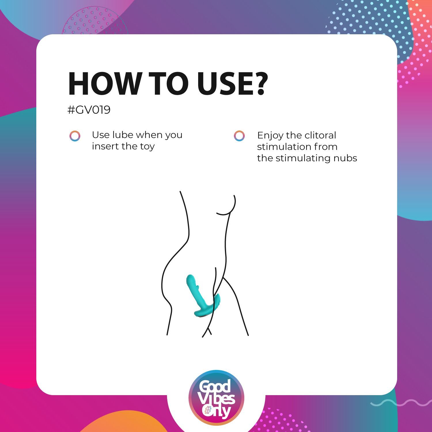 Illustration: Anwendung des türkisfarbenen Wellness-Produkts. Text: HOW TO USE?, #GV019, Good Vibes Only Logo.