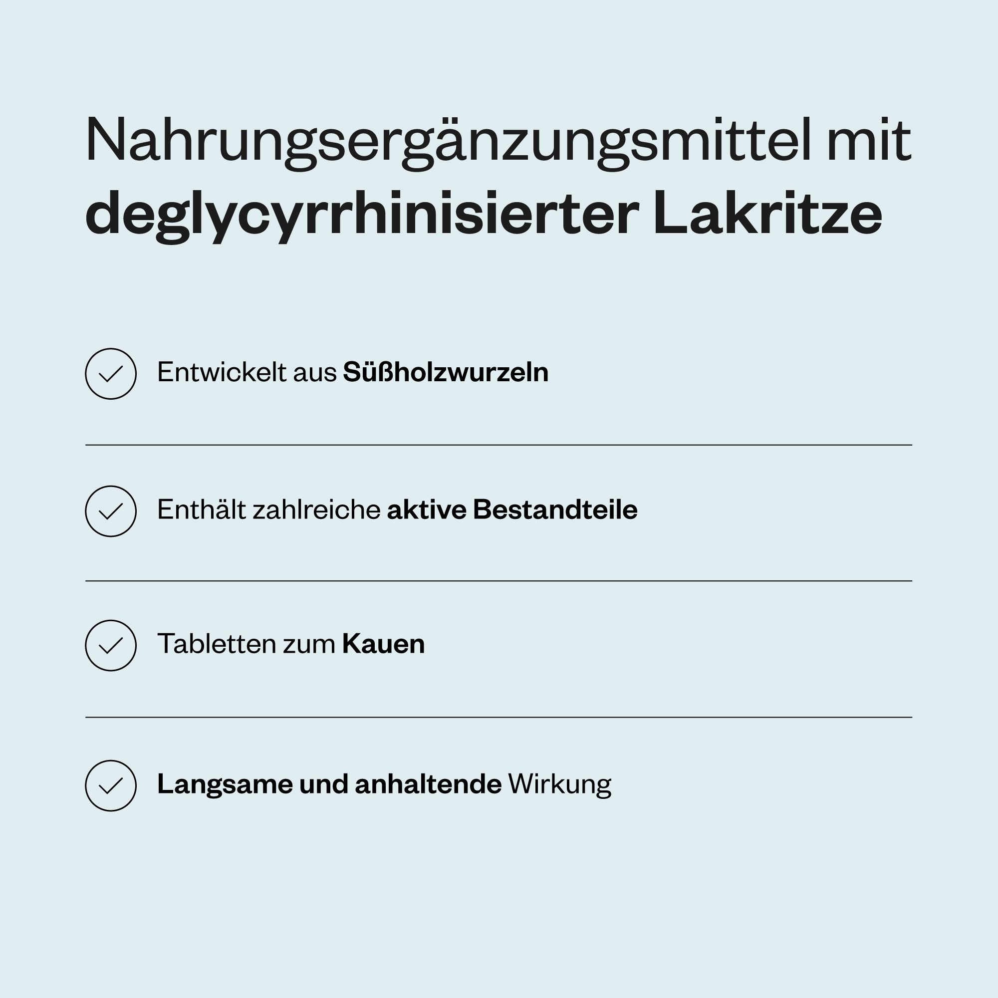 Nahrungsergänzungsmittel mit degycyrrhizinierter Lakritze. Entwickelt aus Süßholzwurzeln. Tabletten zum Kauen. Langsame Wirkung.