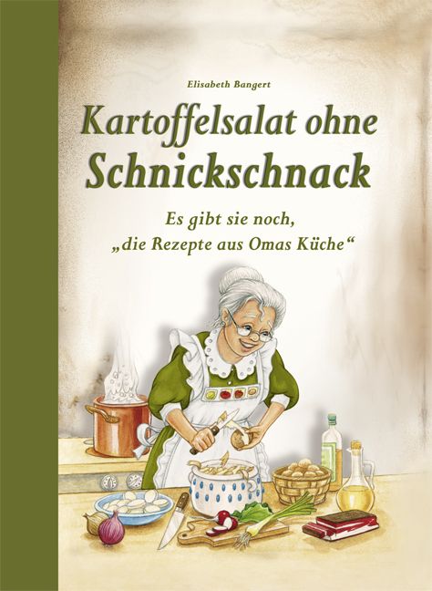 Buchcover: Kartoffelsalat ohne Schnickschnack. Illustration einer älteren Frau beim Kartoffelschälen. Titel und Autor sichtbar.
