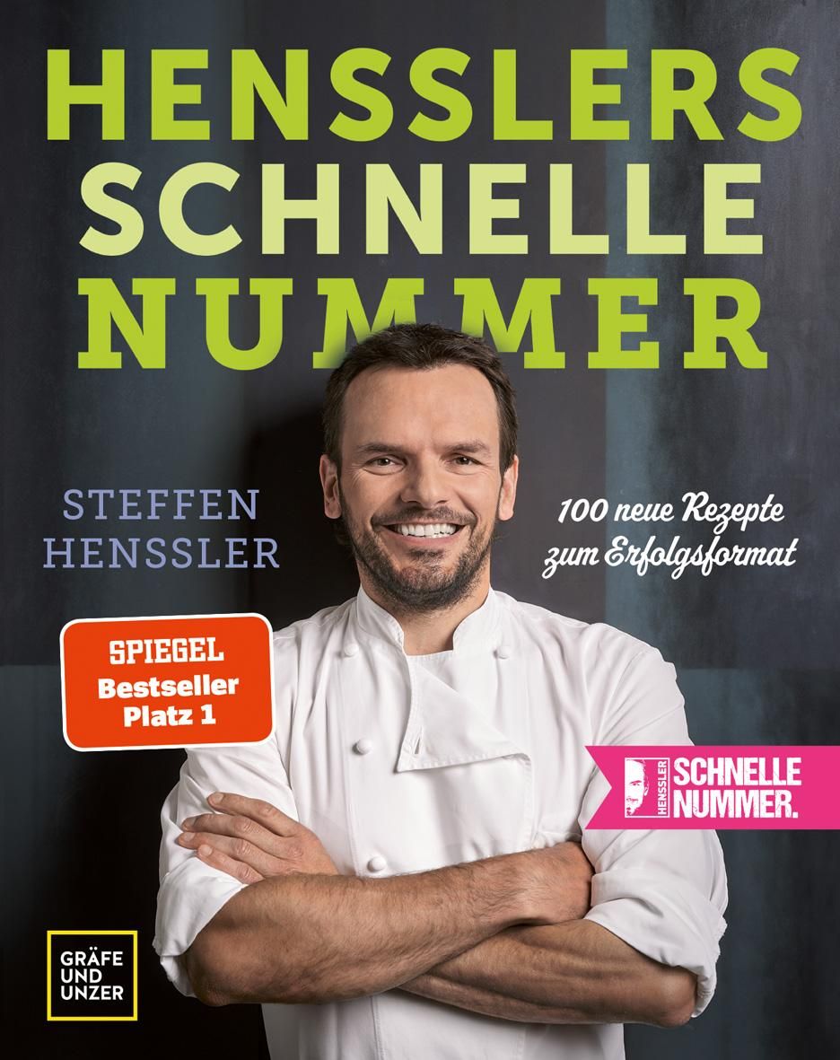 Hensslers schnelle Nummer 100 neue Rezepte zum Erfolgsformat