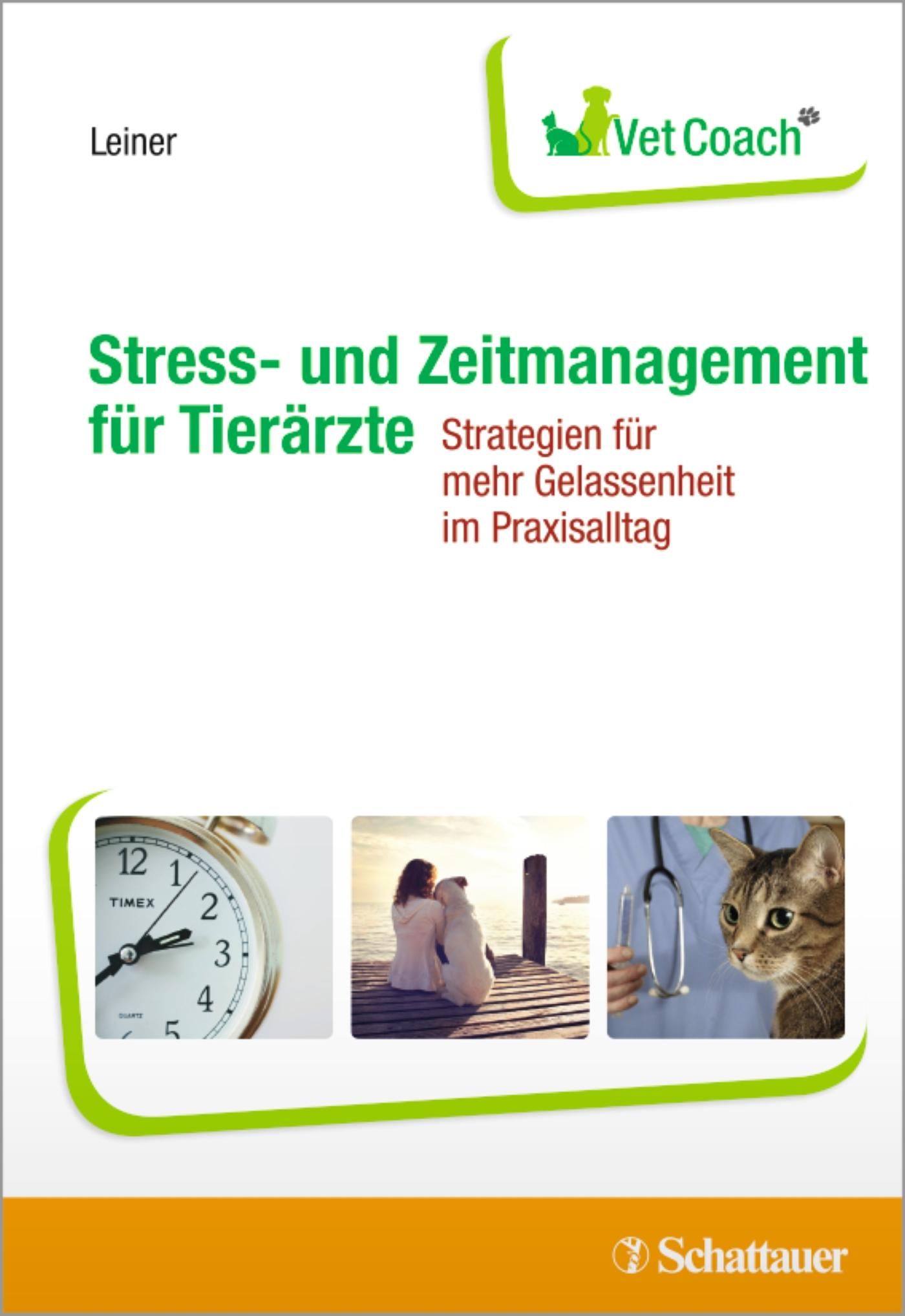 Buchcover mit Titel: Stress- und Zeitmanagement für Tierärzte. Logo Vet Coach. Untertitel: Strategien für mehr Gelassenheit im Praxisalltag.