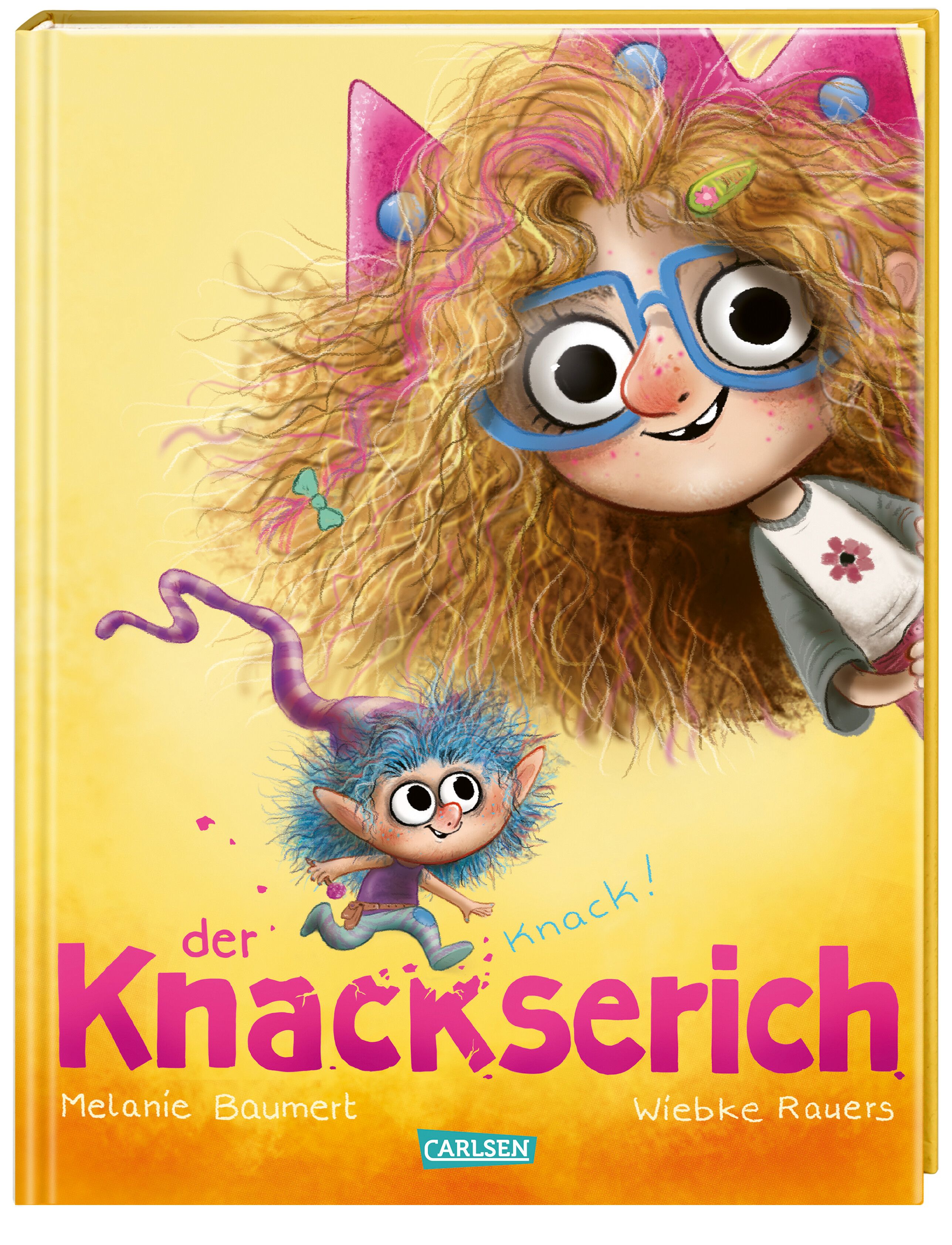 Buchcover mit Illustrationen. Titel: Der Knackserich. Autorinnen: Melanie Baumert, Wiebke Rauers. Verlag: Carlsen.