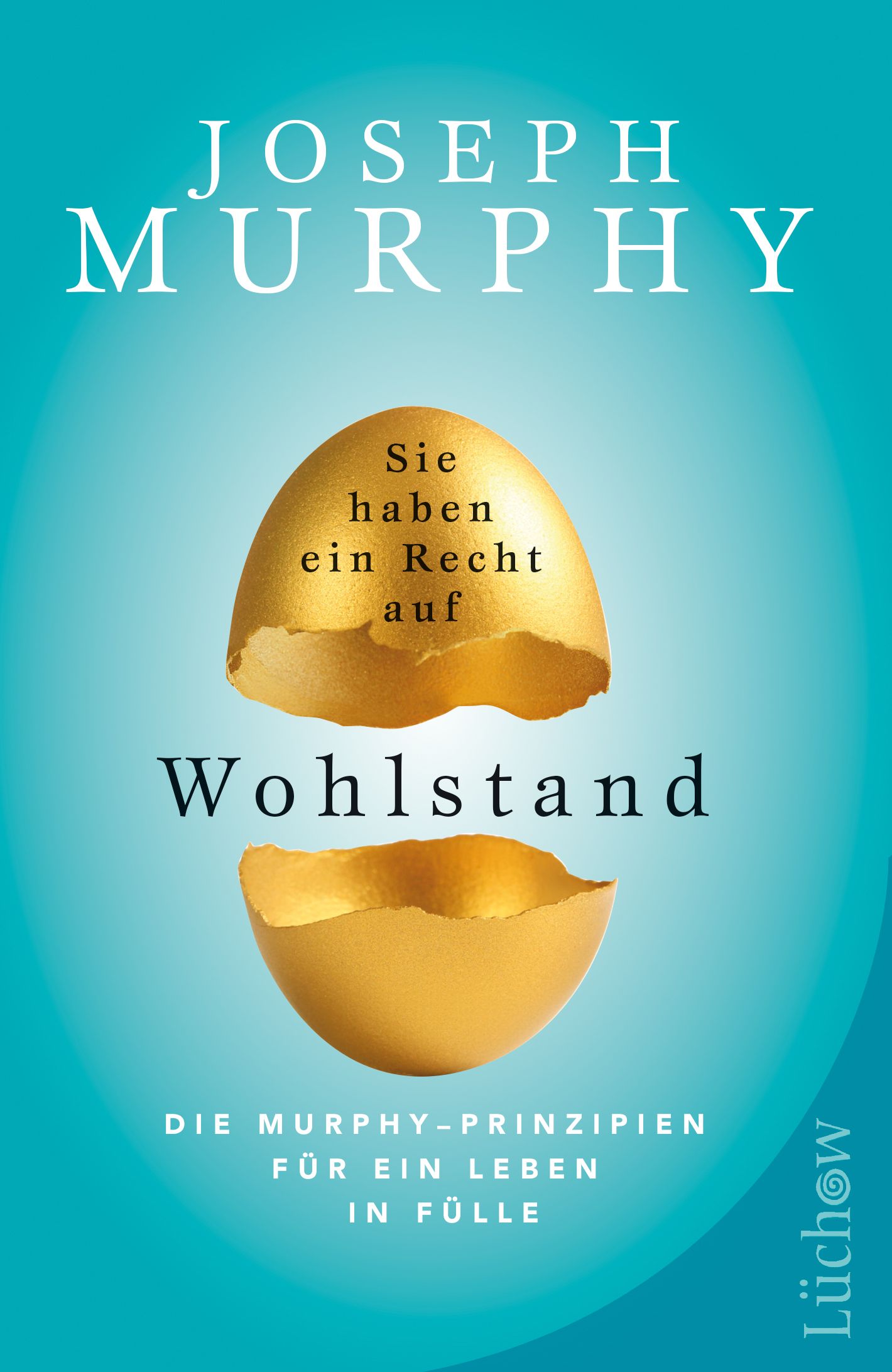 Buchcover mit goldenem Ei, Titel 'Sie haben ein Recht auf Wohlstand'. Autor Joseph Murphy. Türkis Hintergrund.