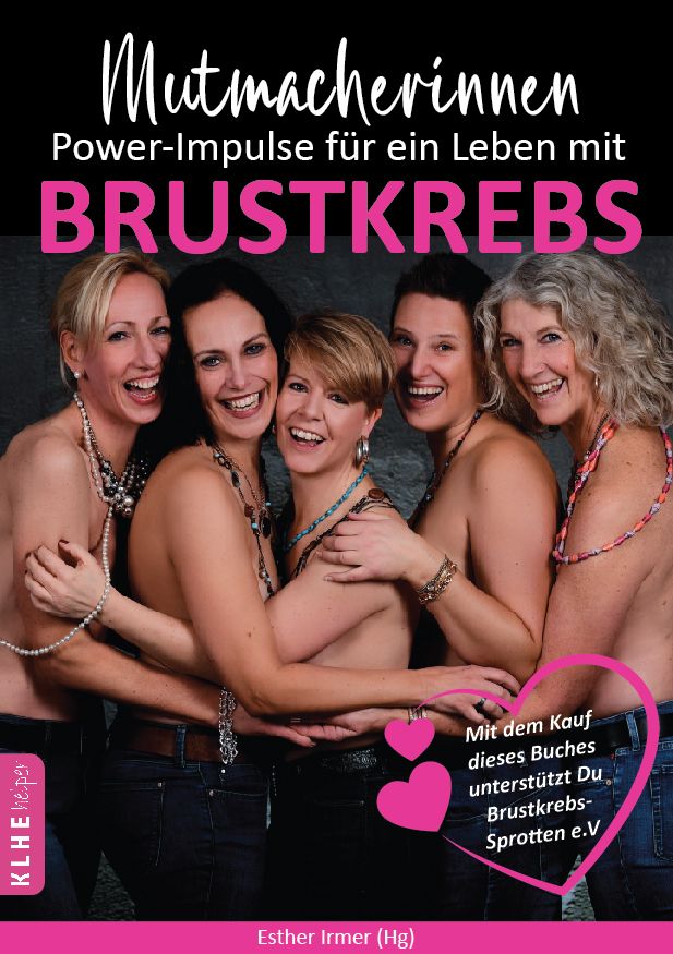 Buchcover: Mutmacherinnen. Frauen umarmen sich. Titel und Schrift in Pink. Text: Power-Impulse für ein Leben mit Brustkrebs.
