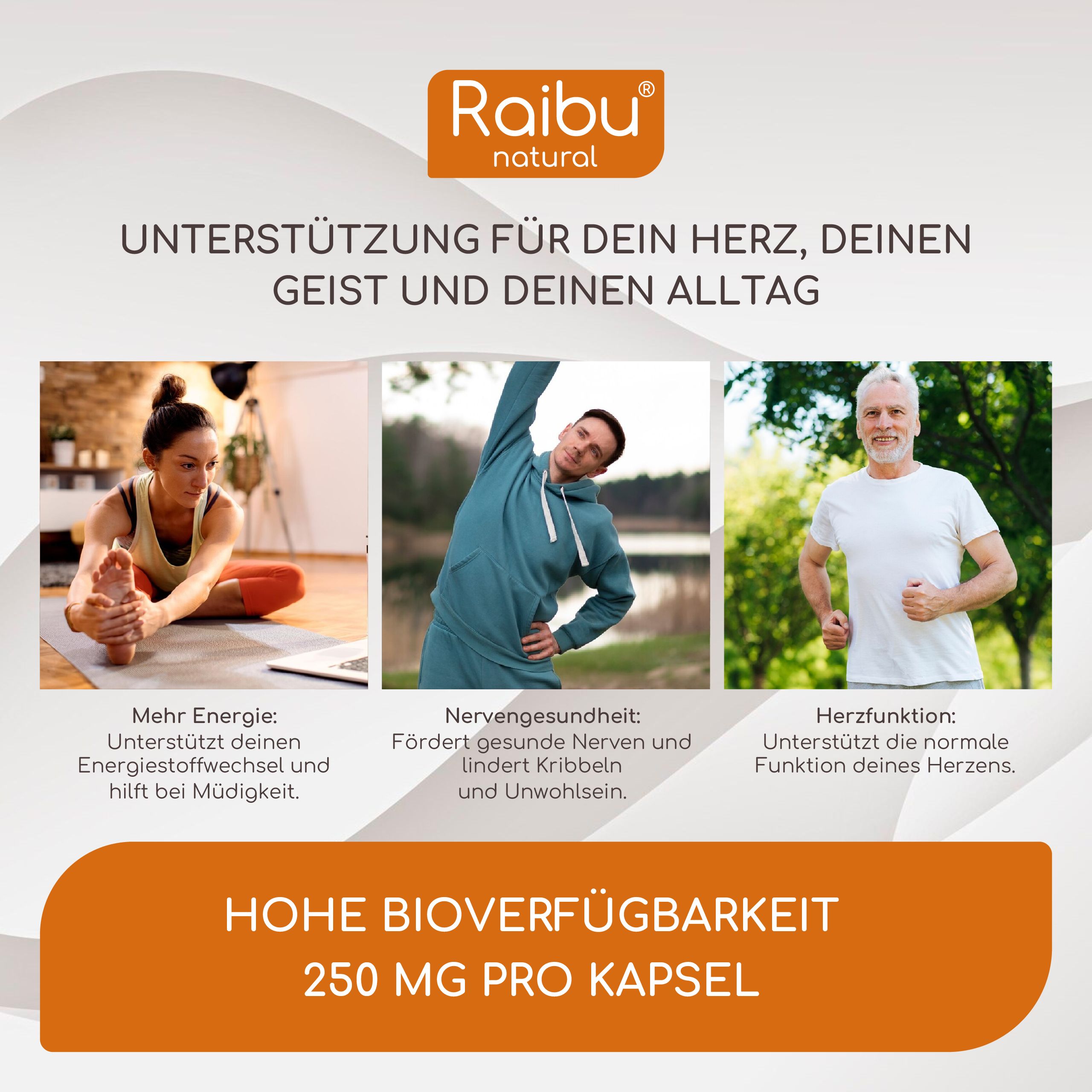 Bilder von Personen beim Sport. Text: Unterstützung für Herz, Geist und Alltag. Hohe Bioverfügbarkeit, 250 mg pro Kapsel.