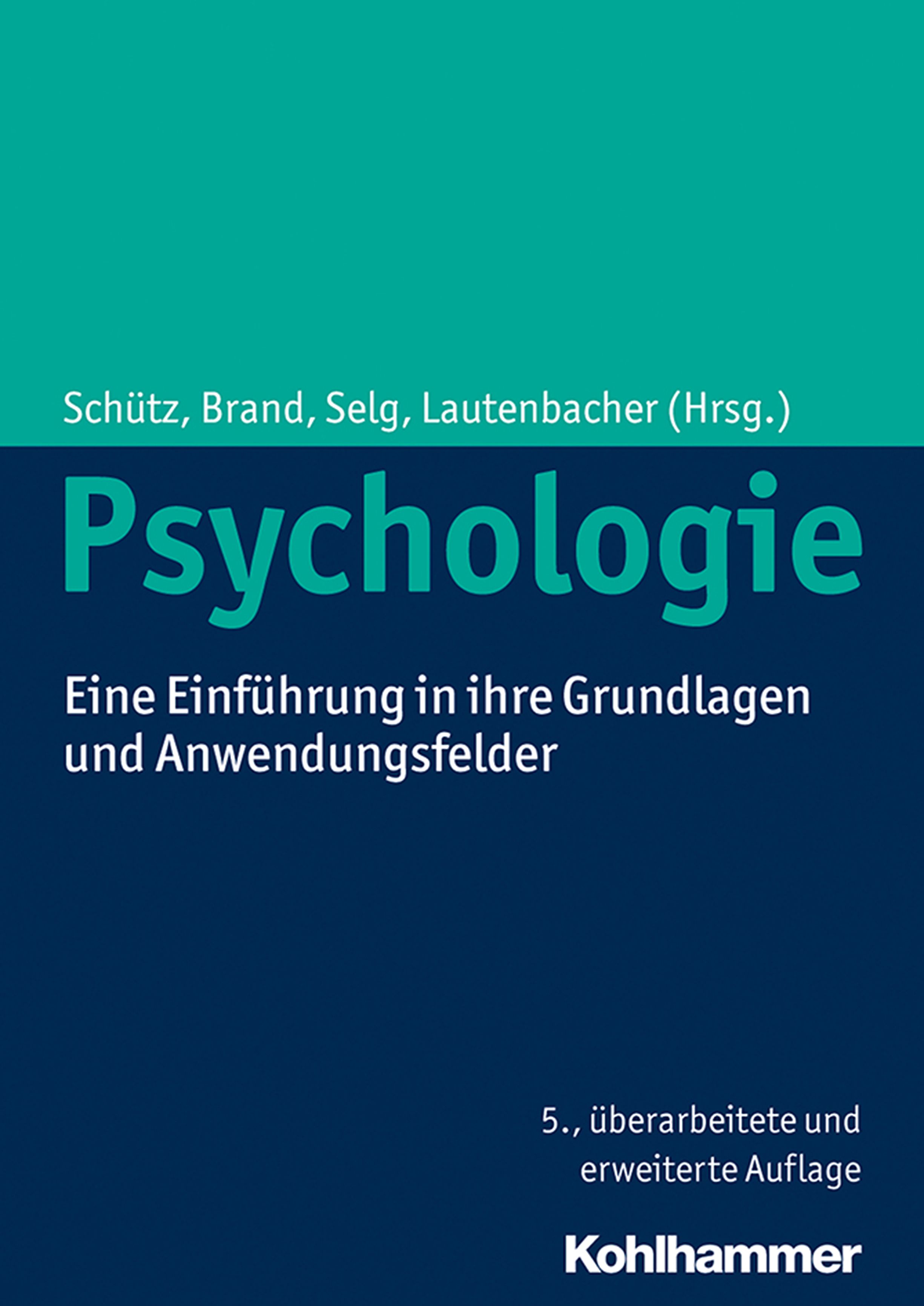 Buchcover: Psychologie. Titel, Autoren, und Verlag Kohlhammer. 5., überarbeitete Auflage. Blau-grünes Design.