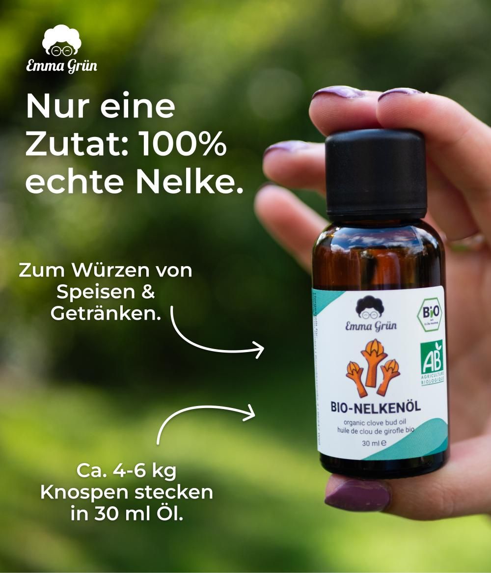 Flasche Emma Grün Bio-Nelkenöl. Text: Nur eine Zutat: 100% echte Nelke. Zum Würzen von Speisen & Getränken. Ca. 4-6 kg Knospen in 30 ml Öl.