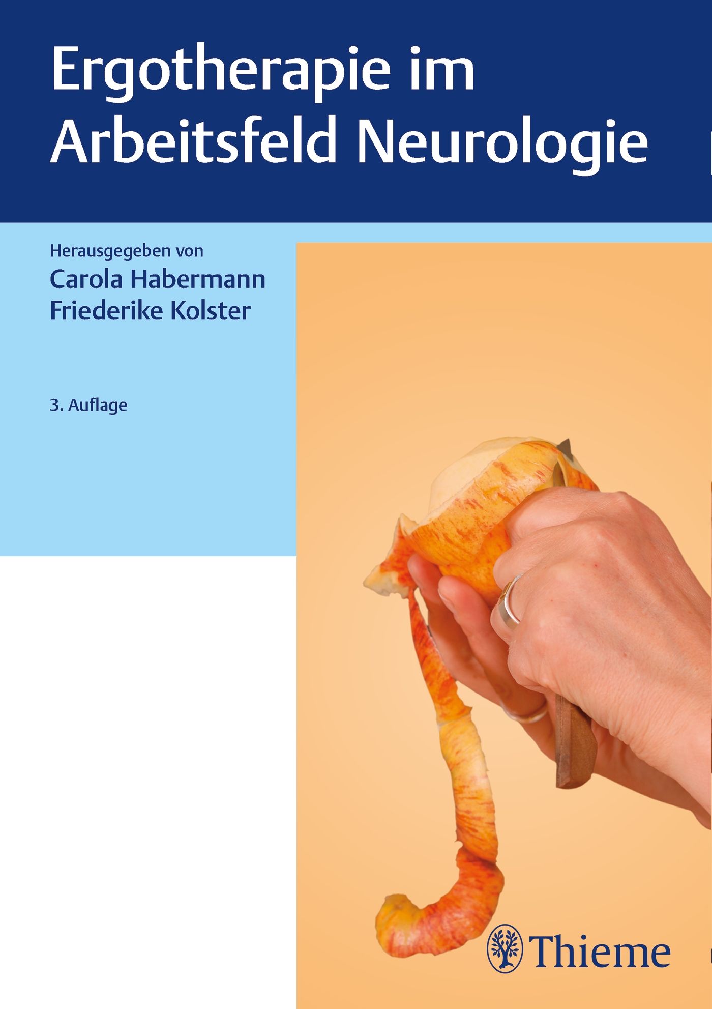 Buchcover: Ergotherapie im Arbeitsfeld Neurologie. Herausgegeben von Habermann und Kolster. 3. Auflage. Thieme-Verlag.