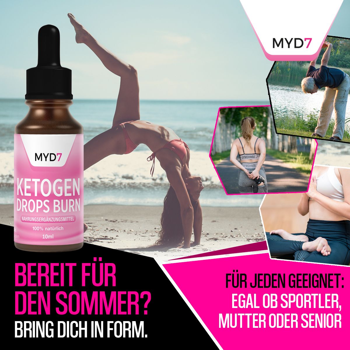 Flasche mit Aufschrift: MYD7, Ketogen Drops Burn, 100% natürlich, 10 ml. Grafiken: Yoga, Sport, Strand. Text: Bereit für den Sommer?