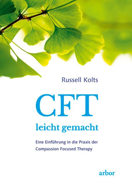 Buchcover mit grünem Hintergrund und Blättern. Titel: CFT leicht gemacht. Autor: Russell Kolts. Verlag: arbor.