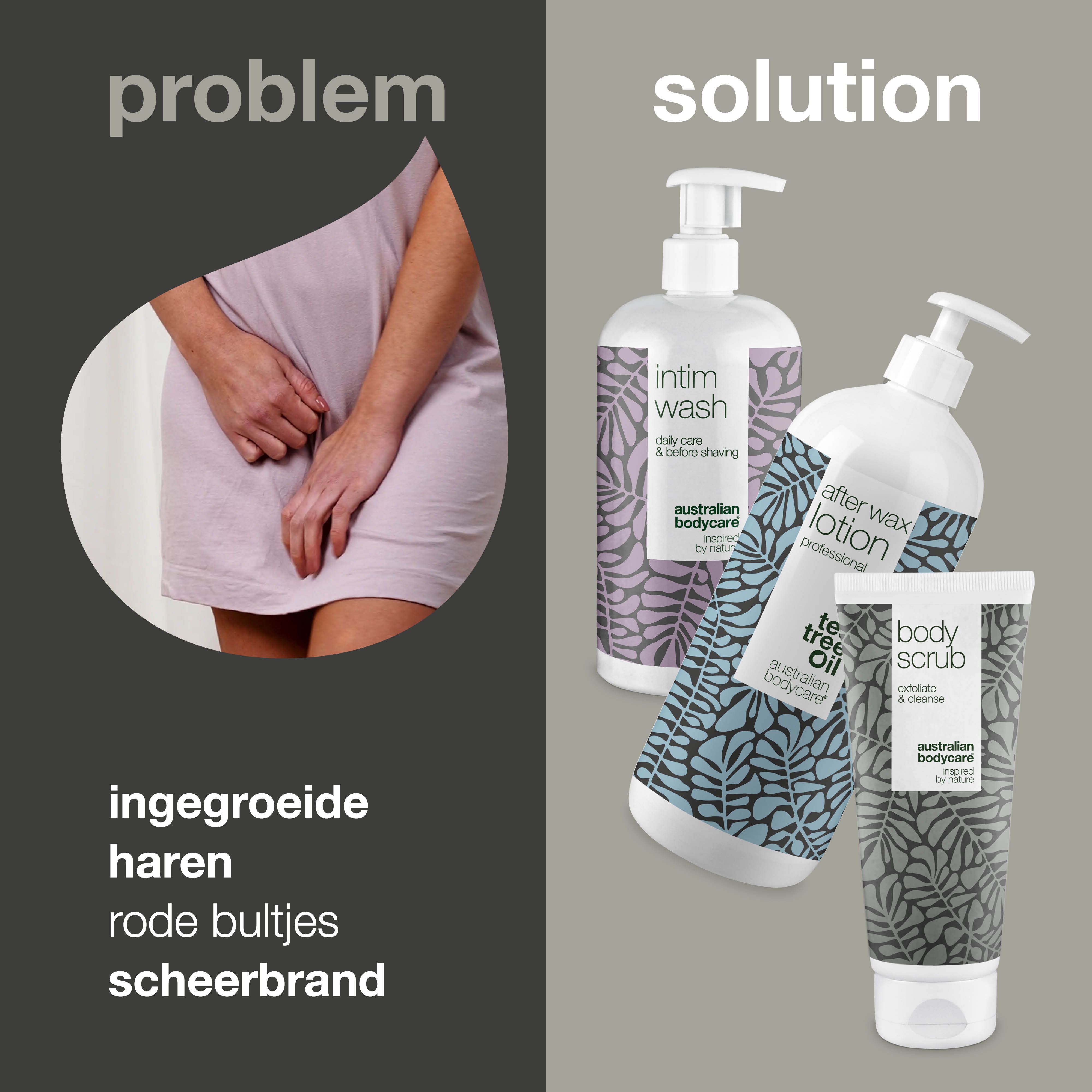 Probleem: vrouw houdt intieme zone vast. Oplossing: Intim Wash, After Wax Lotion, Body Scrub. Tekst.