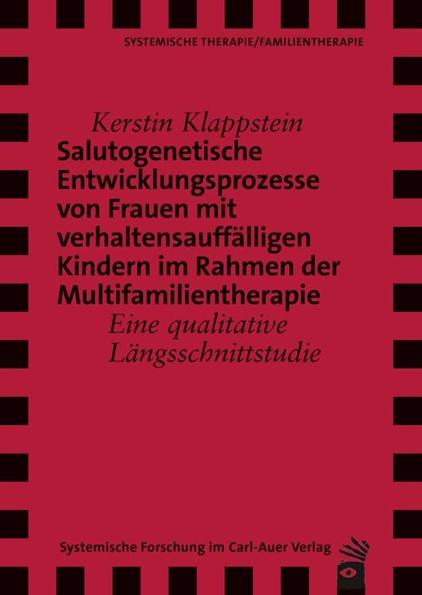 Buchcover. Titel: Salutogenetische Entwicklungsprozesse von Frauen mit verhaltensauffälligen Kindern. Autorin: Kerstin Klappstein.
