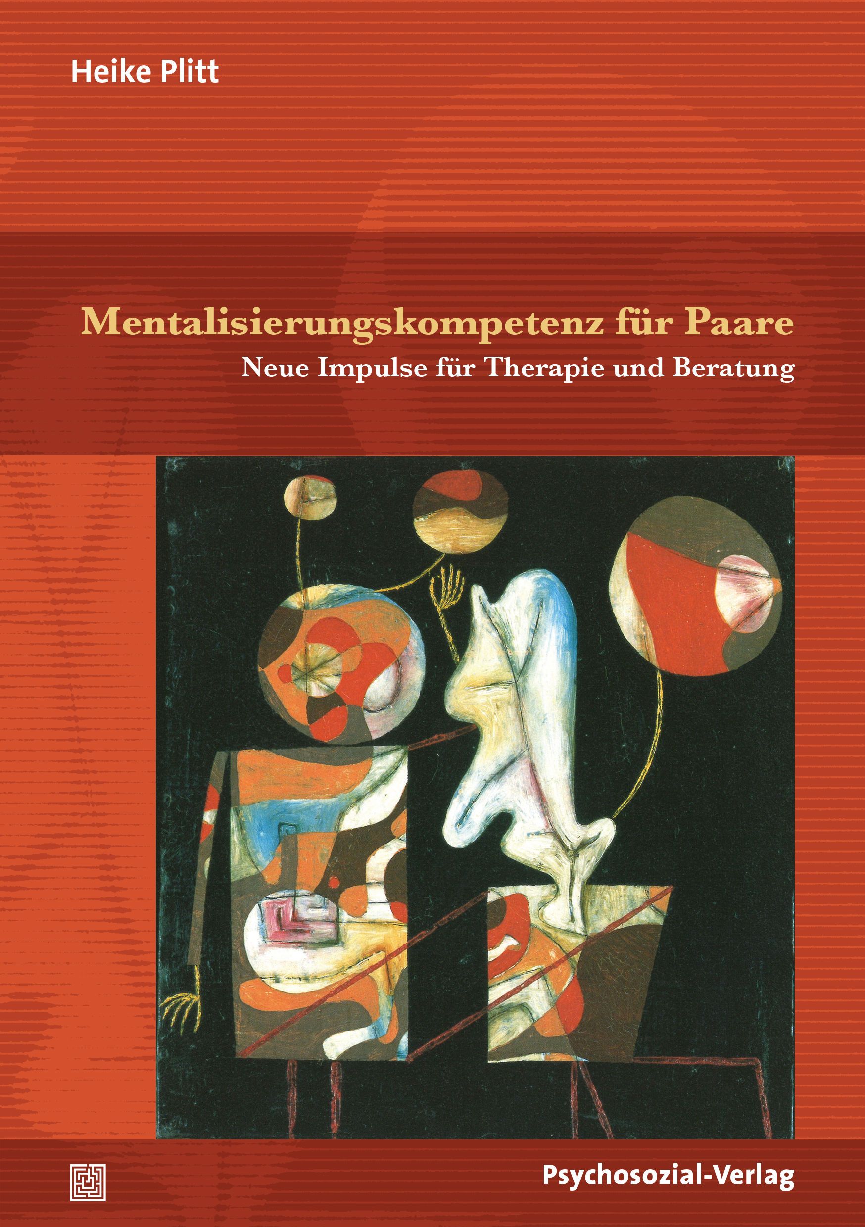 Buchcover mit Titel: Mentalisierungskompetenz für Paare. Autorin: Heike Plitt. Verlag: Psychosozial-Verlag. Illustration mit Figuren.